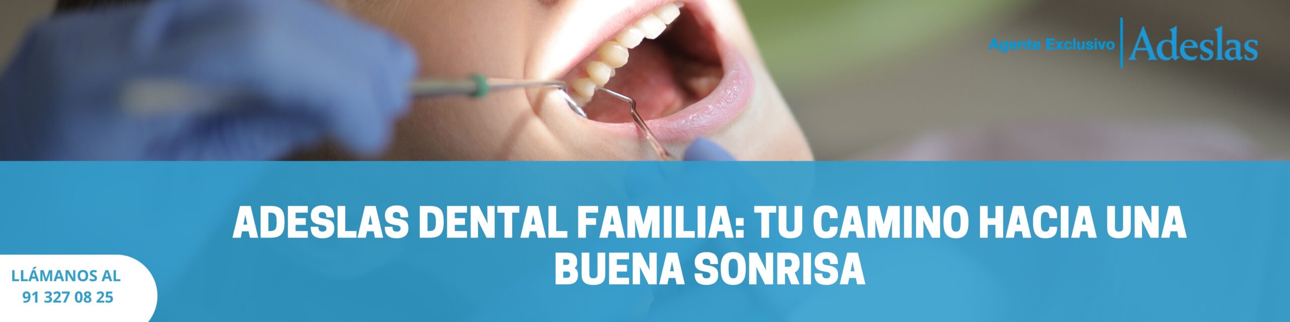 En este momento estás viendo Adeslas Dental Familia: tu camino hacia una buena sonrisa
