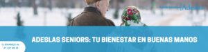 Lee más sobre el artículo Adeslas Seniors: tu bienestar en buenas manos