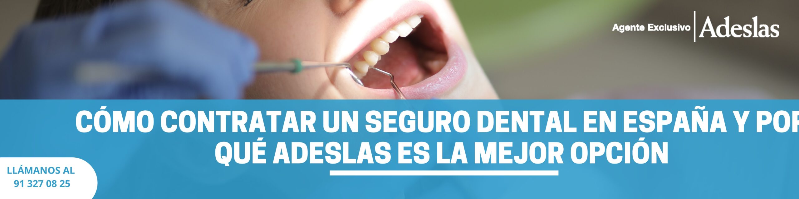 Lee más sobre el artículo Cómo contratar un seguro dental en España y por qué Adeslas es la mejor opción