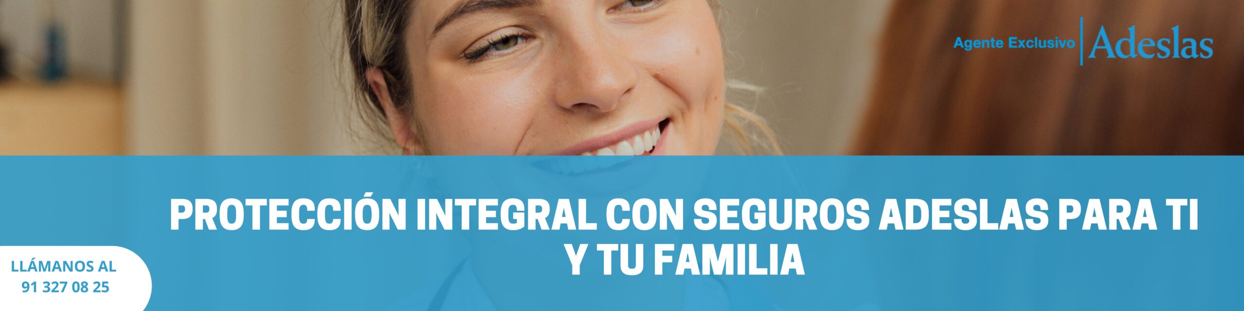 En este momento estás viendo Protección integral con seguros Adeslas para ti y tu familia