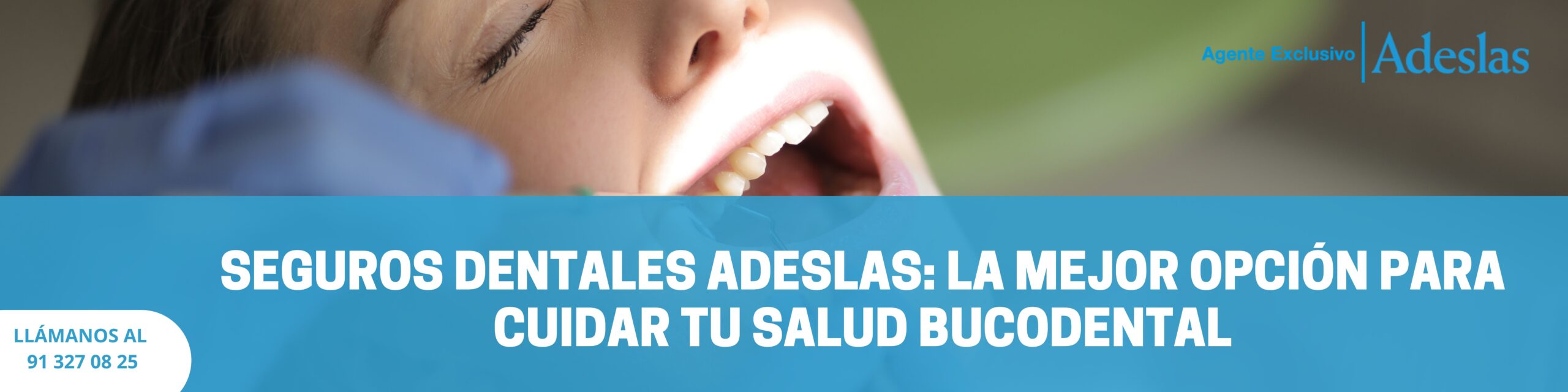 En este momento estás viendo Seguros dentales Adeslas: la mejor opción para cuidarte